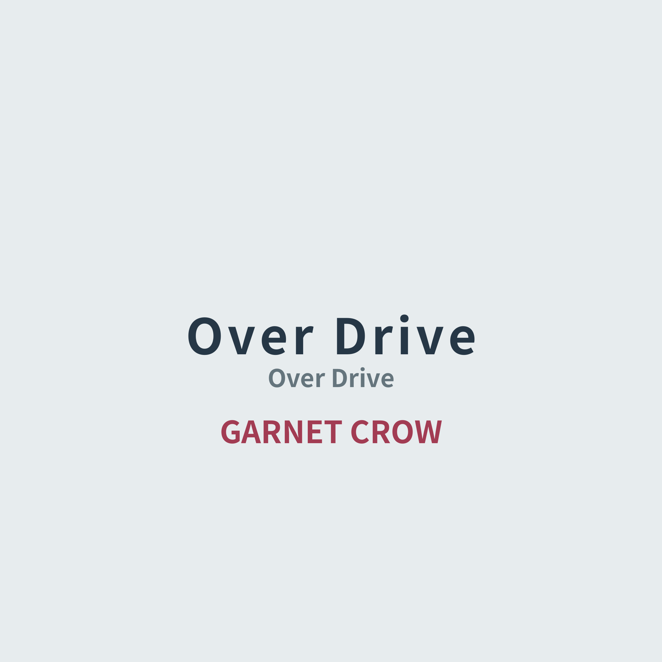 GARNET CROW - Over Drive